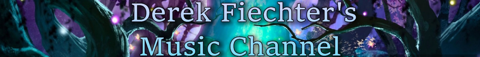 Derek Fiechter's Music Channel